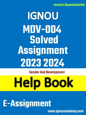IGNOU MDV-004 Solved Assignment 2023 2024